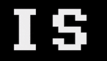 the letters i and s are written in a pixel art style .