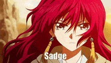 a close up of a red haired anime girl with the word sadge written on the bottom