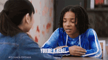 Youre A Rebel Lindsey Blackwell GIF - Youre A Rebel Lindsey Blackwell Tess GIFs