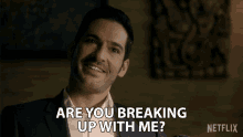 Are You Breaking Up With Me Tom Ellis GIF