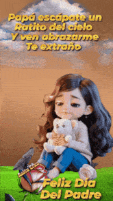 a cartoon girl is holding a teddy bear and says papa escapate un gatito del cielo y ven abrazarme te extrano