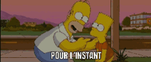 a cartoon of homer simpson and bart simpson with pour l instant written on the bottom right