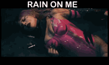 Rain On Me Raining GIF - Rain On Me Raining Chromatica GIFs