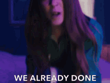 We Already Done No More GIF - We Already Done No More Finished GIFs