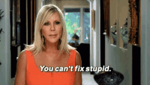 You Cant Fix GIF - You Cant Fix Stupid GIFs