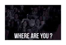 Where Are GIF - Where Are You GIFs
