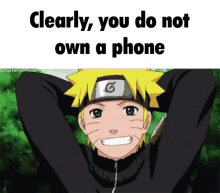 Naruto You Got No Phones Meme GIF - Naruto You Got No Phones Meme Clearly You Dont Own An Air Fryer GIFs