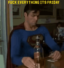 Superman Fuck Everything Its Friday GIF - Superman Fuck Everything Its Friday Drink GIFs