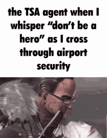 Dont Be A Hero Airpost Security GIF - Dont Be A Hero Airpost Security Mgr GIFs