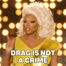 Drag Is Not A Crime Rupaul GIF - Drag Is Not A Crime Rupaul Rupaul’s Drag Race GIFs
