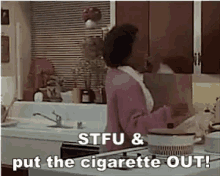 Stfu Put The Cigarette Out GIF - Stfu Put The Cigarette Out Pissed GIFs
