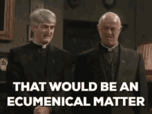 That Would Be An Ecumenical Matter Ecumenical GIF - That Would Be An Ecumenical Matter Ecumenical Father Ted GIFs