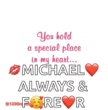 You Hold A Special Place In My Heart Michael Always And Forever GIF - You Hold A Special Place In My Heart Michael Always And Forever Roses GIFs