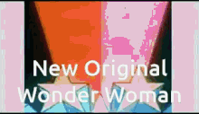 a pixelated image of wonder woman with the words new original wonder woman