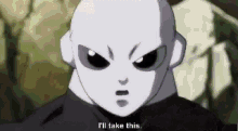 a close up of a cartoon character with the words `` i 'll take this '' .