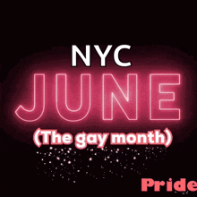 a neon sign that says nyc june ( the gay month )