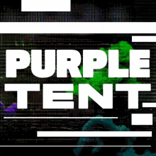 purple tent tent music edm hard music festival