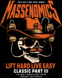 a poster with a skull wearing a cowboy hat and sunglasses says lift hard live easy classic part iii
