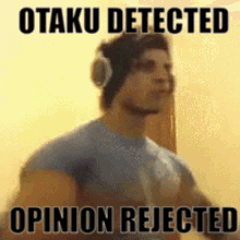 Otaku Detected Opinion Rejected GIF - Otaku Detected Opinion Rejected Otaku Detected Opinion Rejected GIFs