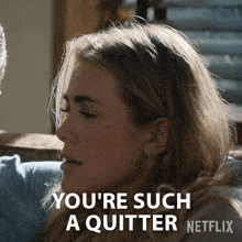You'Re Such A Quitter Michaela Stone GIF - You'Re Such A Quitter Michaela Stone Melissa Roxburgh GIFs