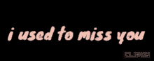 Cliphy Miss GIF - Cliphy Miss You GIFs