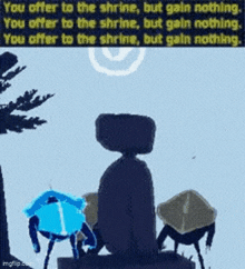 a cartoon of a person sitting in front of a shrine with a message that says you offer to the shrine but gain