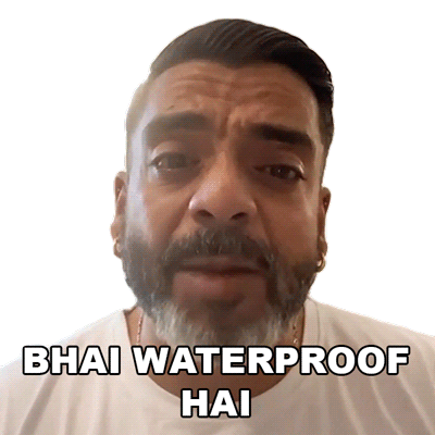 Bhai Waterproof Hai Jeeveshu Ahluwalia Sticker - Bhai Waterproof Hai Jeeveshu Ahluwalia Bhai Pani Se Kuch Nahi Hota Stickers