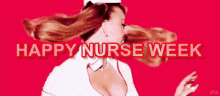 Happy Nurse Week Mariah Carey GIF - Happy Nurse Week Nurse Week Mariah Carey GIFs