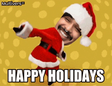 a man in a santa suit is dancing with the words happy holidays below him