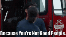 Station 19 Travis Montgomery GIF - Station 19 Travis Montgomery Because Youre Not Good People GIFs