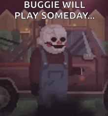 a pixel art of a clown standing in front of a truck with the words buggie will play someday