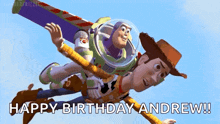 buzz lightyear and woody from toy story are flying through the air with the caption happy birthday andrew
