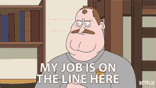 My Job Is On The Line Here Chief Randall Crawford GIF - My Job Is On The Line Here Chief Randall Crawford Tom Kenny GIFs