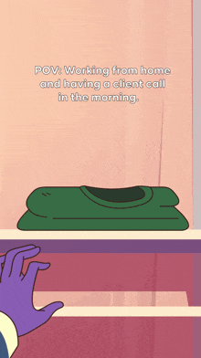 a cartoon of a person working from home and having a client call in the morning ..