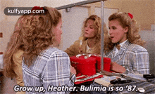 Grow Up, Heather. Bulimia Is So '87..Gif GIF