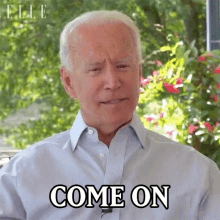 Come On Joe Biden GIF - Come On Joe Biden Elle GIFs