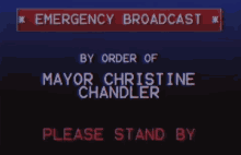 emergency broadcast please stand by mayor christine chandler