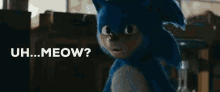 Uh Meow GIF - Uh Meow Sonic GIFs