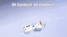 Oh Dandruff, Oh Dandruff GIF - Olaf Snowman Oh Dandruff GIFs