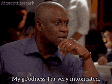 a man says " my goodness i 'm very intoxicated " at a table