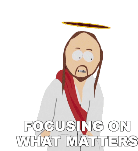 Focusing On What Matters Jesus Christ Sticker - Focusing On What Matters Jesus Christ South Park Stickers