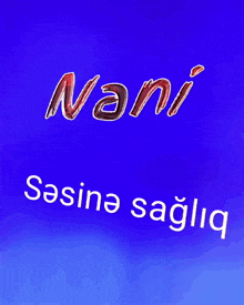a blue background with the name nani written in red letters
