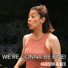 Were Gonna Be Fine Sarah Truong GIF - Were Gonna Be Fine Sarah Truong Hudson And Rex GIFs