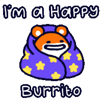 a cartoon of a bear wrapped in a purple blanket with the words " i 'm a happy burrito "