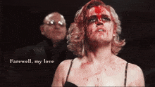a woman with blood on her face and the words farewell my love on the bottom