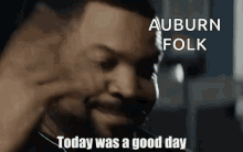 Ice Cube Today Was A Good Day GIF - Ice Cube Today Was A Good Day Auburn Folk GIFs