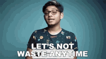 Lets Not Waste Anytime Anubhavroy GIF - Lets Not Waste Anytime Anubhavroy Let Us Not Waste Time GIFs