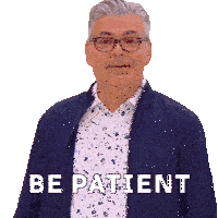 Be Patient Bruno Feldeisen Sticker