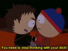 South Park Stop Thinking With Your Dick GIF