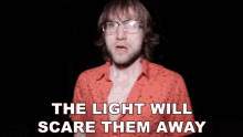 The Light Will Scare Them Away Jesse Ridgway GIF - The Light Will Scare Them Away Jesse Ridgway Pointing GIFs